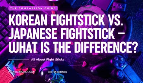 Korean Fightstick vs. Japanese Fightstick – What is the difference .